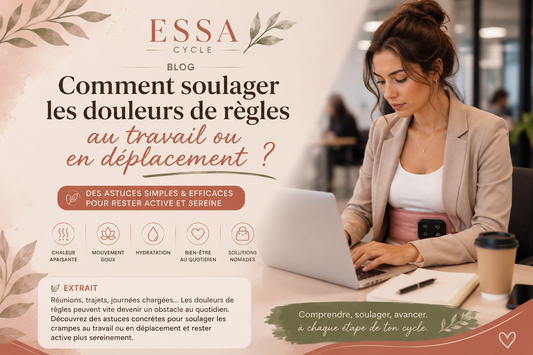Comment soulager les douleurs de règles au travail ou en déplacement ?